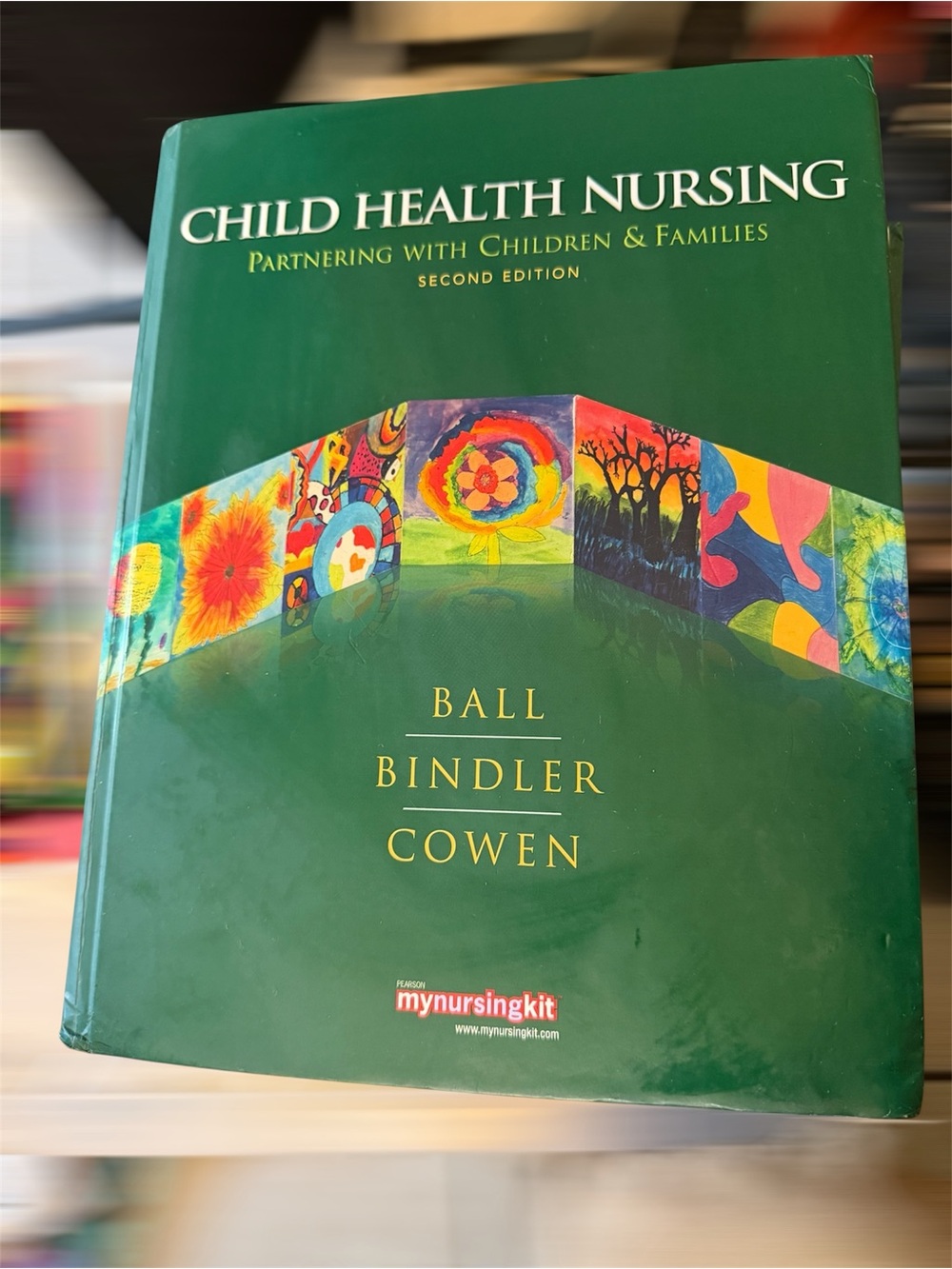 Child Health Nursing: Partnering with Children & Families by Jane W. Ball 2nd Ed
